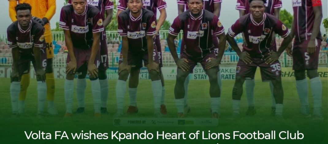 Volta FA wishes Kpando Heart of Lions well ahead of GPL Season